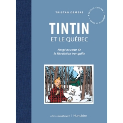 Livre Tintin et le Québec: Hergé au coeur de la Révolution tranquille