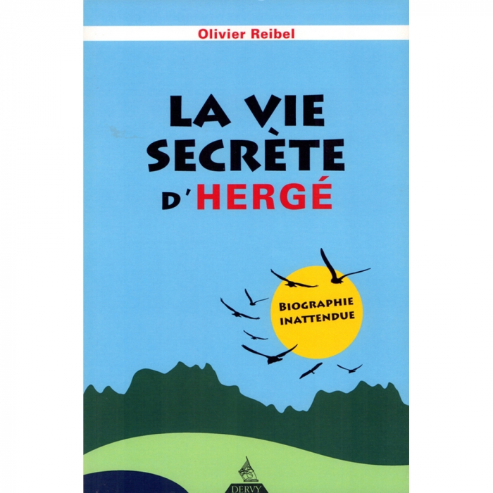 Libro de Olivier Reibel, Deervy La vie secrète d'Hergé FR (2010)