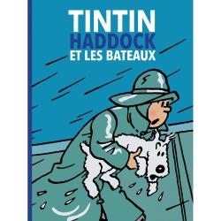 Hergé, éditions Moulinsart Tintin, Haddock et les bateaux 24516 FR (2021)