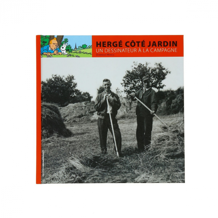 Moulinsart: Hergé côté jardin, un dessinateur à la campagne 24237 (2011)