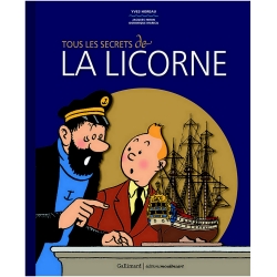 Livre de Tintin Tous les secrets de la Licorne, Gallimard / Moulinsart (2017)