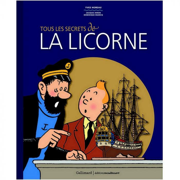 Livre de Tintin Tous les secrets de la Licorne, Gallimard / Moulinsart (2017)